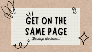 Read more about the article Get on the Same Page Marriage Worksheets
