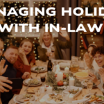 Managing the Holidays with In-Laws