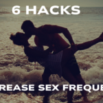 6 Hacks to Increase Frequency of Sex