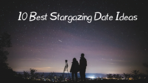 Read more about the article 10 Unique Stargazing Date Ideas