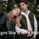 25 Best Signs She is Wife Material